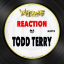 Todd Terry - Reaction