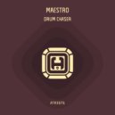 Maestro - Drum Chaser