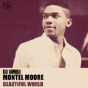 DJ Umbi feat. Montel Moore - Beautiful World (TV Mix)