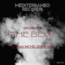 Smoke Face - The Beat (Michel Senar Remix)