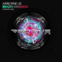 Airborne US - Brazen Kindness (Radio Edit)