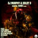 DJ Murphy, Dolby D - Deadpoil (Luix Spectrum Remix)