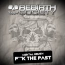 Mental Crush - Fuck The Past