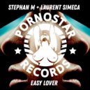 Stephan M feat. Laurent Simeca - Easy Lover