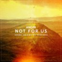 Anger - Not For Us