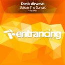 Denis Airwave - Before The Sunset