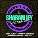 Sharam Jey - Don\'t Lie (DJ F.E.X. Remastered Remix)