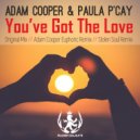 Adam Cooper, Paula P\'cay - You\'ve Got The Love (Adam Cooper Euphoric Remix)