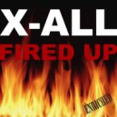 X-ALL - Fired Up (Tommy Marcus Circuit Instrumental)