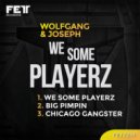 Wolfgang & Joseph - We Some Playerz (Original Mix)