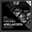 Adellacosta - Theories (Original Mix)