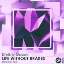 Dmitriy Osipov - Life Without Brakes