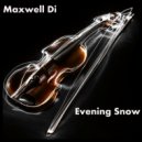 Maxwell Di - Evening Snow (Club Mix)