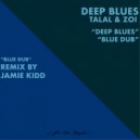 Talal & Zoi - Blue Dub (Jamie Kidd Remix)