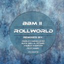 BBM II - Rollworld (Alex Milla (Spain))