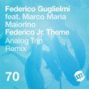 Federico Guglielmi Feat. Marco Maria Maiorino - Federico Jr. Theme (Analog Trip Remix)