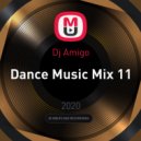 Dj Amigo - Dance Music Mix 11