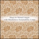 Mindfulness Sustainability Center - Mechanism & Relax (Original Mix)
