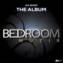 DJ Wady - Would You Go With Me