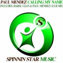 Paul Mendez - Calling My Name