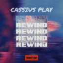 Cassius Play - REWIND