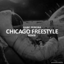 Gabe Pereira - Chicago Freestyle (Remix)