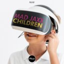 Mad Jaxx - Children