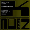 Colectivo Global - Queen Of Water (Andrea K Cappelletti Altered Remix)