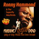 Ronny Hammond & The Superfly Mayfields - Freddie's Still Dead (Flip & Trip When The Beat Bangs)