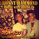 Ronny Hammond - Rollin' With Special Ed (Don't Know What It Is, But It Sure Is Funky)
