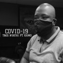 Tbos Nyathi & kamo - Covid 19 (feat. kamo)