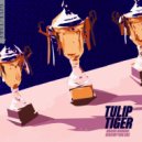 Tulip Tiger - Enchanting Effort Homie