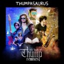 Thumpasaurus - I'm Too Funky