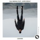 Max Bering, Jaime Deraz - Leaving