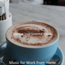 Upbeat Instrumental Music - Music for Work from Home