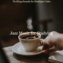 Jazz Music for Studying - Vibrant Background Music for Working at Cafes