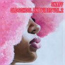 SnaFF - Old School RnB Vibes Vol.2