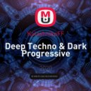 KalashnikoFF - Deep Techno & Dark Progressive