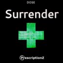 Dose - Surrender