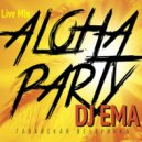 DJ EMA - Aloha Party