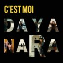 Daya Nara - C\'est moi (Original Mix)