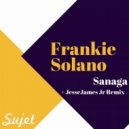Frankie Solano - Sanaga (JesseJames Jr Remix)