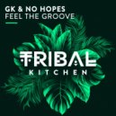GK & No Hopes - Feel The Groove