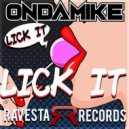 Ondamike - Lick It