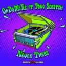 Ondamike feat. Javo Scratch - Never There