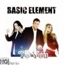 Basic Element - To You