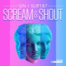 GN & G$Montana & NeuroziZ & Slip187 - Scream & Shout