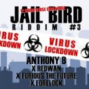 Anthony B & Redwan & Furious The Future & Forelock - Jailbird Riddim #3 (feat. Redwan, Furious The Future & Forelock)