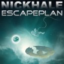 NICK HALE - Escape Plan