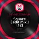 DJ MMILLENNIUM - Square
